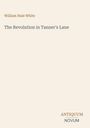 William Hale White: The Revolution in Tanner's Lane, Buch