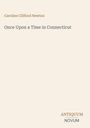 Caroline Clifford Newton: Once Upon a Time in Connecticut, Buch