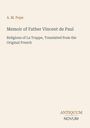 Titel: „Memoir of Father Vincent de Paul“, Autor: A. M. Pope. Unten rechts: „ANTIQUM NOVUM“. Beigefarbener Hintergrund.