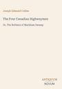 Titel: "The Four Canadian Highwaymen." Untertitel: "Or, The Robbers of Markham Swamp." Autor: Joseph Edmund Collins.