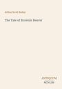Oben steht "Arthur Scott Bailey". Darunter "The Tale of Brownie Beaver". Unten "ANTIQUM NOVUM". Heller Hintergrund.