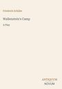 Friedrich Schiller: Wallenstein's Camp, Buch