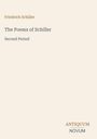 "Friedrich Schiller, The Poems of Schiller, Second Period." Unten rechts: "ANTIQUM NOVUM." Im Hintergrund helles Beige.