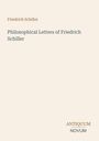 "Friedrich Schiller. Philosophical Letters of Friedrich Schiller. ANTIQUUM NOVUM." Auf hellem Hintergrund gedruckt.