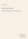 Text: Lew Wallace, The Prince of India, Or, Why Constantinople Fell, Volume 2. Unten rechts kleiner Text: ANTIQUUM NOVUM.