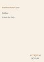 Cover von "Esther: A Book for Girls" von Rosa Nouchette Carey. Unten rechts "ANTIQUM NOVUM".
