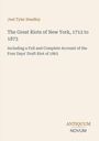 Oberer Text: Joel Tyler Headley. Haupttitel: The Great Riots of New York, 1712 to 1873. Unten: ANTIQUUM NOVUM. Beigefarbener Hintergrund.