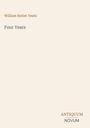 Text: "William Butler Yeats, Four Years, ANTIQUUM NOVUM". Weicher cremefarbener Hintergrund.