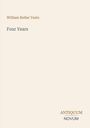Text: "William Butler Yeats, Four Years, ANTIQUUM NOVUM." Schlichte Gestaltung, helle Hintergrundfarbe mit dezenter Typografie.