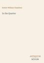 Texte: "Robert William Chambers", "In the Quarter", "ANTIQUM NOVUM". Cremefarbener Hintergrund.