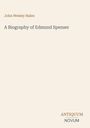 Oben steht "John Wesley Hales", darunter "A Biography of Edmund Spenser". Unten rechts "ANTIQUM NOVUM". Beige Hintergrund.