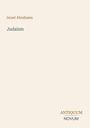 Text: Israel Abrahams, Judaism, ANTIQUUM NOVUM. Einfache, minimalistische Gestaltung auf hellem Hintergrund.