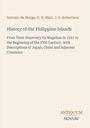 „Antonio de Morga, E. H. Blair, J. A. Robertson. History of the Philippine Islands.“ Beige Hintergrund, schlichtes Design.