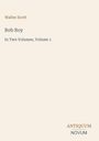 Text: Walter Scott, Rob Roy, In Two Volumes, Volume 1. Unten rechts: Antiquum Novum. Beige Hintergrund.