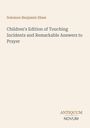 "Solomon Benjamin Shaw: Children's Edition of Touching Incidents and Remarkable Answers to Prayer." Logo unten rechts.