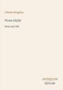 Charles Kingsley, Prose Idylls, New and Old. Unten rechts, Antiquum Novum. Schlichtes, elegantes Layout.
