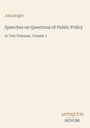 Ein schlichtes Cover mit dem Titel "Speeches on Questions of Public Policy" von John Bright, Verlagsname unten.