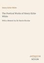 Deckblatt mit Text: "Henry Kirke White", "The Poetical Works of Henry Kirke White", "With a Memoir by Sir Harris Nicolas". Unten rechts ein Logo mit "ANTIQUM NOVUM".