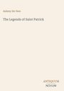 Titel: The Legends of Saint Patrick. Autor: Aubrey De Vere. Unten rechts steht "ANTIQUM NOVUM". Heller Hintergrund.