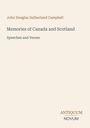 Texte: John Douglas Sutherland Campbell, Memories of Canada and Scotland, Speeches and Verses. Beige Hintergrund.