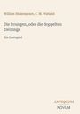 Titel: "Die Irrungen, oder die doppelten Zwillinge" von Shakespeare und Wieland. Darstellung in schlichter Typografie.