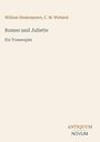 Text: "William Shakespeare, C. M. Wieland. Romeo und Juliette. Ein Trauerspiel. ANTIQUUM NOVUM." Beige Hintergrund.