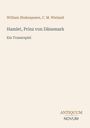 William Shakespeare, C. M. Wieland. Hamlet, Prinz von Dänemark, Ein Trauerspiel. Unten rechts: ANTIQUUM NOVUM.