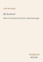 "John Burroughs. My Boyhood. With a Conclusion by His Son Julian Burroughs. ANTIQUUM NOVUM." Schlichte Buchcovergestaltung.