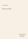John Ruskin. The Two Paths. ANTIQUUM NOVUM. Beigefarbener Hintergrund, minimalistische Gestaltung.