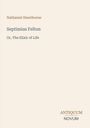 Titel: "Septimius Felton: Or, The Elixir of Life" von Nathaniel Hawthorne. Unten rechts Logo: "Antiquum Novum".