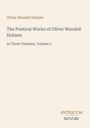 "Oliver Wendell Holmes: Poetical Works, Volume 2. Antiquum Novum" in schlichter Schrift auf beigem Hintergrund.