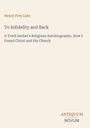 Oben steht "Henry Frey Lutz". Titel: "To Infidelity and Back". Unten: "ANTIQUM NOVUM". Beigefarbener Hintergrund.