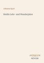 Der Text "Johanna Spyri" und "Heidis Lehr- und Wanderjahre" steht zentral. Unten rechts "ANTIQUM NOVUM". Heller Hintergrund.