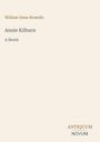 Text: "William Dean Howells, Annie Kilburn, A Novel, ANTIQUUM NOVUM". Schlichtes Design in Beige mit schwarzer und brauner Schrift.