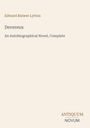 Edward Bulwer Lytton, Devereux, An Autobiographical Novel, Complete. Unten rechts steht "ANTIQUM NOVUM".