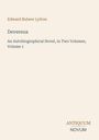 Edward Bulwer Lytton, Devereux: An Autobiographical Novel, Volume 1. Unten rechts: ANTIQUUM NOVUM. Beige Hintergrund.