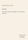 Edward Bulwer Lytton, "Harold - The Last of the Saxon Kings, Volume 1". Unten rechts: "ANTIQUM NOVUM".