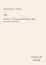 Titel: "Fan". Untertitel: "The Story of a Young Girl's Life". Autor: William Henry Hudson. Unten rechts: Antiquum Novum.