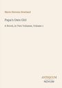 "Marie Stevens Howland: Papa's Own Girl, A Novel, in Two Volumes, Volume 1. Antiquum Novum." Schlichtes, elegantes Design.