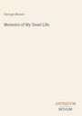 Text: "George Moore, Memoirs of My Dead Life, ANTIQUUM NOVUM." Schlichte, minimalistische Darstellung.