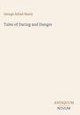 George Alfred Henty, "Tales of Daring and Danger", in elegantem, minimalistischen Design, unten "ANTIQUM NOVUM".