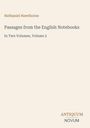 "Nathaniel Hawthorne, Passages from the English Notebooks, In Two Volumes, Volume 2. Antiquum Novum Logo unten."