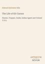 "Edward Sylvester Ellis. The Life of Kit Carson: Hunter, Trapper, Guide, Indian Agent and Colonel U.S.A." Unten steht "ANTIQUM NOVUM". Beigefarbener Hintergrund.