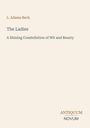 Titel: "The Ladies - A Shining Constellation of Wit and Beauty" von L. Adams Beck. Unten steht "ANTIQUM NOVUM".