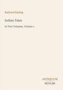 Text: Rudyard Kipling, Indian Tales, In Two Volumes, Volume 1. Unten rechts ein Logo mit „ANTIQUM NOVUM“. Beige Hintergrund.