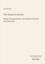Aeschylus: The House of Atreus. Being the Agamemnon, the Libation Bearers, and the Furies. Unten: ANTIQUUM NOVUM.