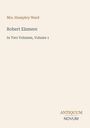 Text: Mrs. Humphry Ward, Robert Elsmere, In Two Volumes, Volume 1. Beige Hintergrund mit einfachem Design.