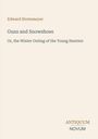 Titel: "Guns and Snowshoes". Untertitel: "Or, the Winter Outing of the Young Hunters". Autor: Edward Stratemeyer. Unten rechts ein Logo: "Antiquum Novum".
