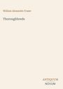 Text: "William Alexander Fraser, Thoroughbreds, ANTIQUUM NOVUM". Schlichtes Design auf beigem Hintergrund.