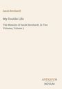 Sarah Bernhardt: My Double Life, Buch
